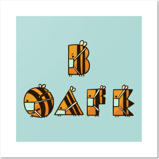 Bee Safe Posters and Art